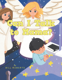 Cover image: Can I Talk to Mama? 9781664293908