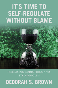 Cover image: It’s Time to Self-Regulate Without Blame 9781664294042