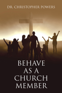 Cover image: Behave as a Church Member 9781664294684