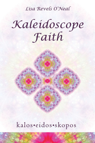Cover image: Kaleidoscope Faith 9781664295650
