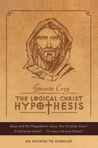 Omslagafbeelding: The Logical Christ Hypothesis 9781664297784