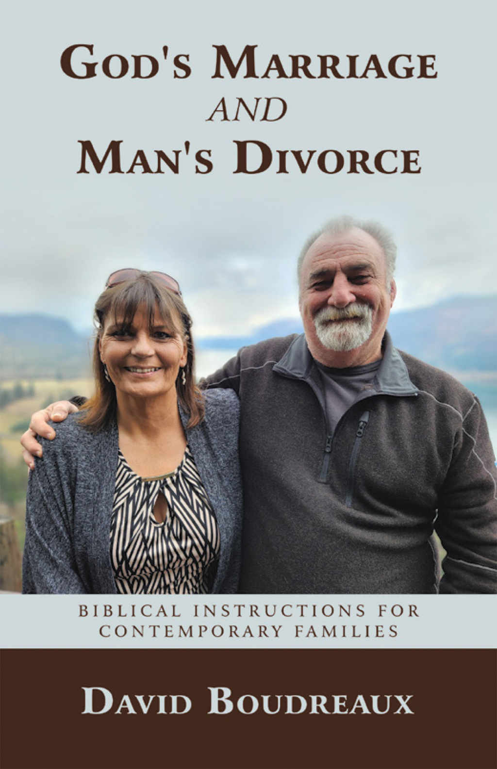 God’s Marriage and Man’s Divorce Biblical Instructions for Contemporary Families