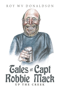 表紙画像: Tales of Capt Robbie Mack 9781665500401