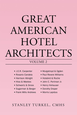 Imagen de portada: Great American Hotel Architects Volume 2 9781665502535