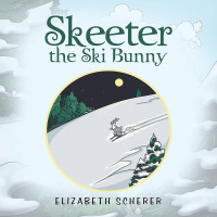 表紙画像: Skeeter, the Ski Bunny 9781665502665