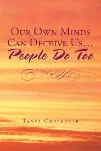 Cover image: Our Own Minds Can Deceive Us... People Do Too 9781665503273