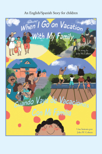 Imagen de portada: When I Go on Vacation with My Family / Cuando Me Voy De Vacaciones Con Mi Familia 9781665503815