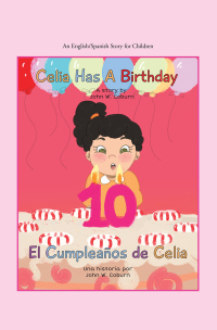 Cover image: Celia Has a Birthday / Es El Cumpleaños De Celia 9781665503846