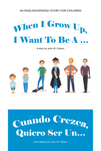 Cover image: When I Grow Up, I Want to Be a … / Cuando Crezca, Quiero Ser Un… 9781665503877