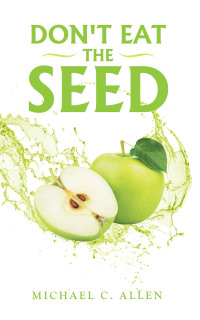 Imagen de portada: Don't Eat the Seed 9781665504034