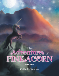 Imagen de portada: The Adventures of Pinkacorn 9781665504041