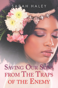 Cover image: Saving Our Sons from the Traps of the Enemy 9781665505130