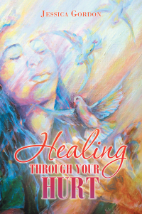 Cover image: Healing Through Your Hurt 9781665505284