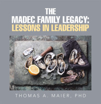 Omslagafbeelding: The Madec Family Legacy:  Lessons in Leadership 9781665506519