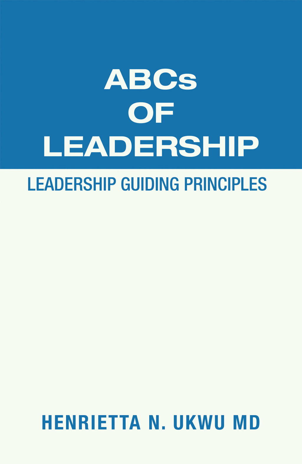 Abcs of Leadership Leadership Guiding Principles