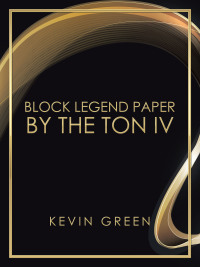 Omslagafbeelding: Block Legend Paper by the Ton Iv 9781665507752