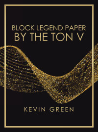 Cover image: Block Legend Paper by the Ton V 9781665507776