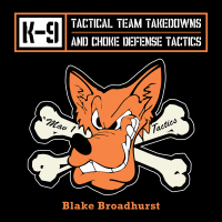 Cover image: K-9 Tactical Team Takedowns  and  Choke Defense Tactics 9781665507813