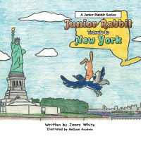 表紙画像: Junior Rabbit Travels to New York 9781665510189