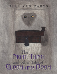 Cover image: The Night Thing and Other Tales of Gloom and Doom 9781665510882