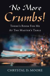 Cover image: No More Crumbs! 9781665511575