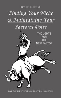 表紙画像: Finding Your Niche & Maintaining Your Pastoral Poise 9781665511476
