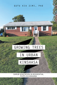 Cover image: Growing Trees in Urban Kinshasa 9781665512633