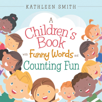 表紙画像: A Children's Book with  Funny  Words  and   Counting Fun 9781665513654