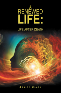 Imagen de portada: A Renewed Life: Life After Death 9781665514668