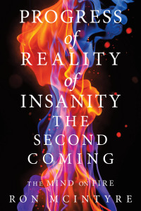 Cover image: Progress of Reality of Insanity the Second Coming 9781665514828