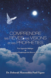 Imagen de portada: Comprendre Les Rêves, Les Visions Et Les Prophéties 9781665515467