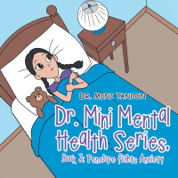 Cover image: Dr. Mini Mental Health Series, Book 3: Penelope Fights Anxiety 9781665516068