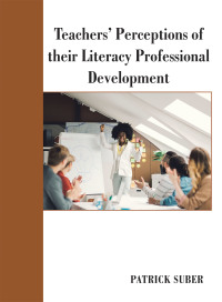 Cover image: Teachers’ Perceptions of Their Literacy Professional Development 9781665516570