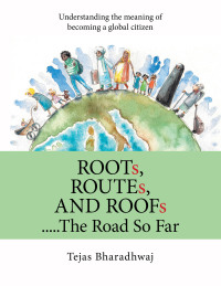 Imagen de portada: Roots, Routes, and Roofs….. the Road so Far 9781665517218