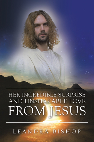 Cover image: Her Incredible Surprise and Unshakable Love from Jesus 9781665517201