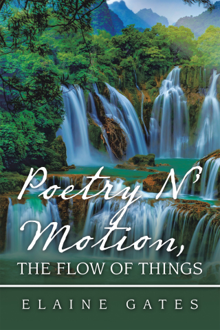 Cover image: Poetry N’ Motion, the Flow of Things 9781665517232