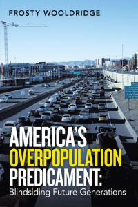 Cover image: America’s Overpopulation Predicament:  Blindsiding Future Generations 9781665517829
