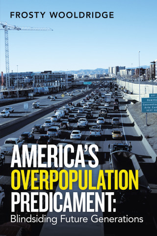 Imagen de portada: America’s Overpopulation Predicament:  Blindsiding Future Generations 9781665517829
