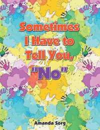 Cover image: Sometimes I Have to Tell You, "No" 9781665519915