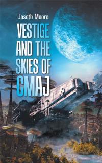 Omslagafbeelding: "Vestige and the Skies of Cmaj." 9781665520232