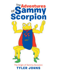 Imagen de portada: The Adventures of Sammy Scorpion 9781665521413