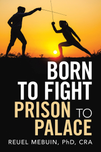 Cover image: Born to Fight: Prison to Palace 9781665521772