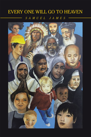 Cover image: Every One Will Go to Heaven 9781665522786