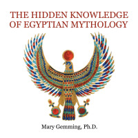 Imagen de portada: The Hidden Knowledge of Egyptian Mythology 9781665522878