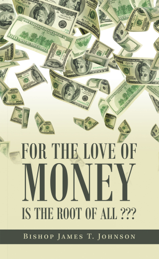 表紙画像: For the Love of Money Is the Root of All ??? 9781665523073
