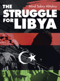 Cover image: The Struggle for Libya 9781665524353