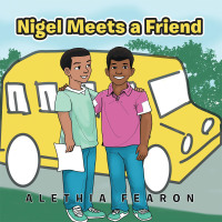 Cover image: Nigel Meets a Friend 9781665524872