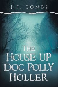 Omslagafbeelding: The House up Doc Polly Holler 9781665525022