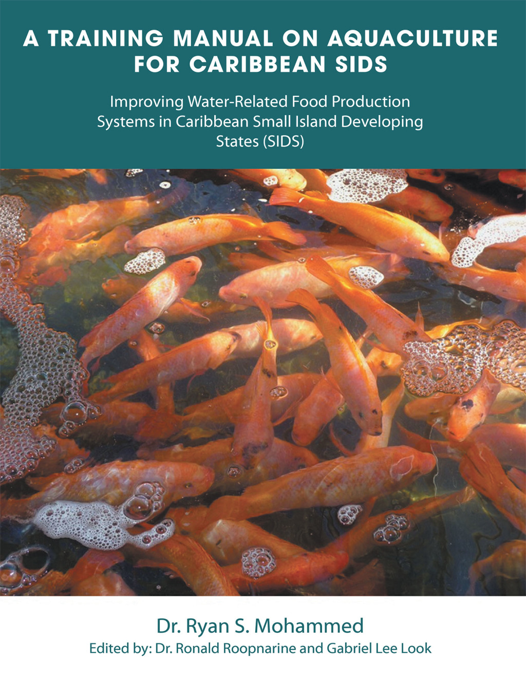 A Training Manual on Aquaculture for Caribbean Sids Improving Water-Related Food Production Systems in Caribbean Smal L Island Developing States (Sids)