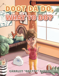 Cover image: Doot Da Do, What to Do? 9781665526319